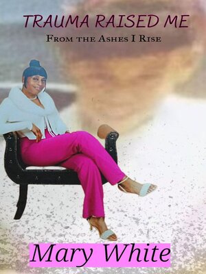 cover image of Trauma Raised Me